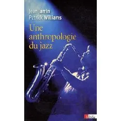 livre une anthropologie du jazz