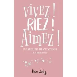 livre vivez ! riez ! aimez !