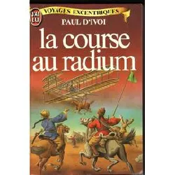 livre voyages excentriques tome 9 - la course au radiun