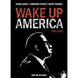 livre wake up america t1 1940 - 1960