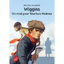 livre wiggins - un rival pour sherlock holmes