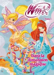 livre winx : dans la dimension magique tome 1