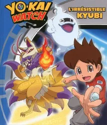 livre yo - kai watch - l'irrésistible kyubi