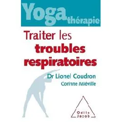 livre yoga thérapie : traiter les troubles respiratoires