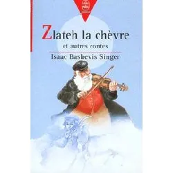 livre zlateh, la chèvre - et autres contes