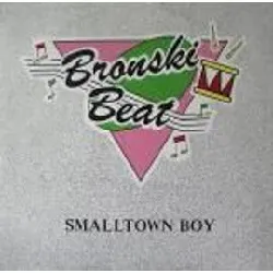 vinyle bronski beat - smalltown boy (1984)