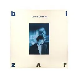 vinyle louis chedid - bizar (1988)