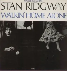 vinyle stan ridgway - walkin' home alone (1986)