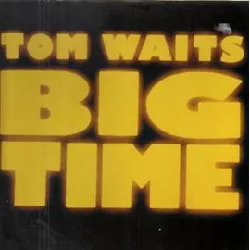 vinyle tom waits - big time (1988)