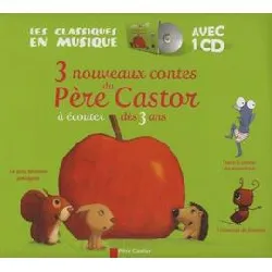 cd 3 nouveaux contes du père castor - a écouter dès 3 ans (1 audio)