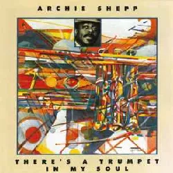 cd archie shepp - there's a trumpet in my soul (1997)