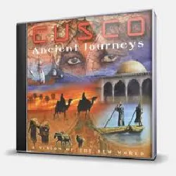 cd cusco - ancient journeys - a vision of the new world (2000)