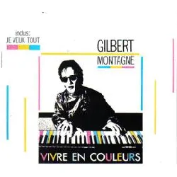 cd gilbert montagné - vivre en couleurs (1987)