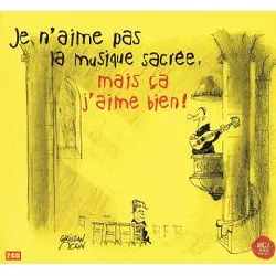 cd je n'aime pas la musique sacrée, mais ça j'aime bien