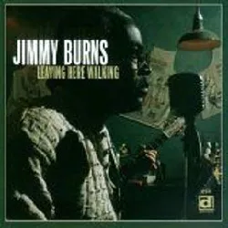 cd jimmy burns - leaving here walking (1996)