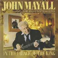 cd john mayall and the bluesbreakers - in the palace of the king (2007 - 05 - 00)