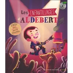 cd les enfantillages d'aldebert - (1 audio)