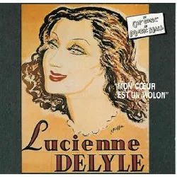 cd lucienne delyle - mon coeur est un violon (1991)