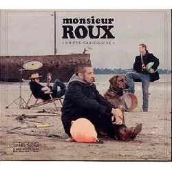 cd monsieur roux - un été caniculaire (2009)