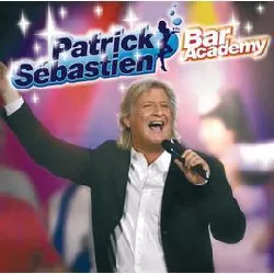 cd patrick sébastien - bar academy (2005)