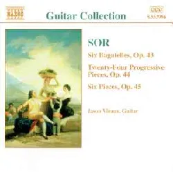 cd sor, jason vieaux - six bagatelles, op. 43 / twenty - four progressive pieces, op. 44 / six pieces, op. 45 (1998 - 07 - 00)