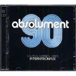 cd various - absolument 90 - les plus grands tubes internationaux (2003)