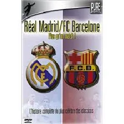 dvd real madrid/fc barcelone - plus qu'un match !