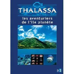 dvd thalassa - les aventuriers de l'île planète