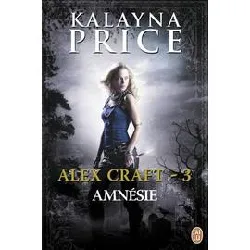 livre alex craft tome 3 - amnésie