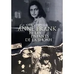 livre anne frank et les enfants de la shoah