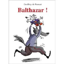 livre balthazar !