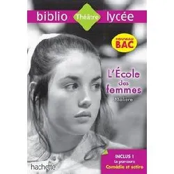 livre bibliolycée - l'ecole des femmes, molière