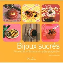 livre bijoux sucrés - nouvelles créations en pâte polymère