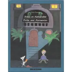 livre bilingue. félix et alexandre - felix and alexander terry denton