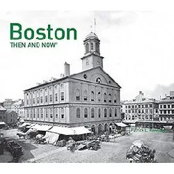 livre boston then and now r by patrick kennedy