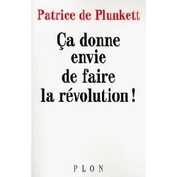 livre ça donne envie de faire la révolution !