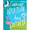 livre cahier d'écriture des lettres: apprenons à écrire: des lettres et des mots: 3 ans et +: un cahier d'écriture des lettres et 