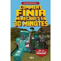 livre comment finir minecraft en 30 minutes - un guide non officiel