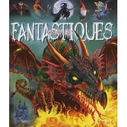 livre créatures fantastiques