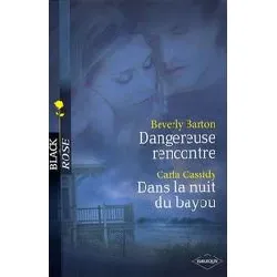 livre dangereuse rencontre - dans la nuit du bayou