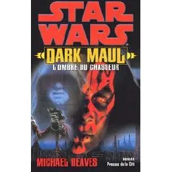 livre dark maul, l'ombre du chasseur