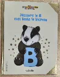 livre découvre le b avec basile le blaireau