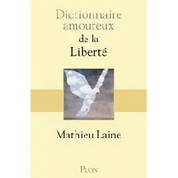 livre dictionnaire amoureux de la liberté