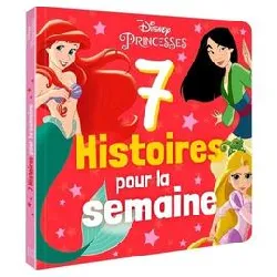 livre disney princesses - 7 histoires pour la semaine