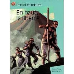 livre en haut, la liberte