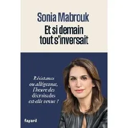 livre et si demain tout s'inversait