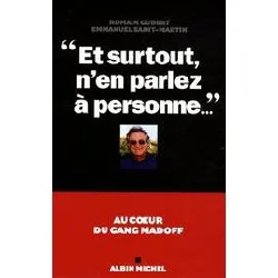 livre et surtout, n'en parlez à personne - au coeur du gang madoff