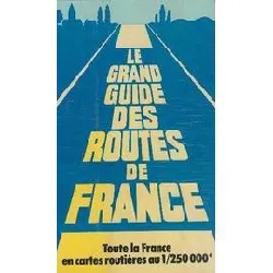 livre grand guide des routes de france