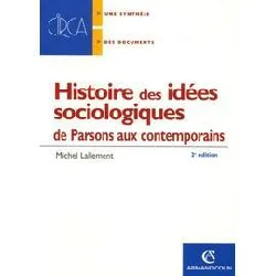 livre histoire des idées sociologiques - tome 2 - 5e éd. - de parsons aux contemporains