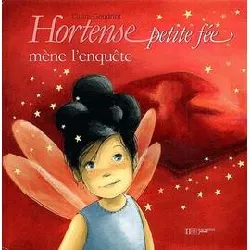 livre hortense petite fée mène l'enquête